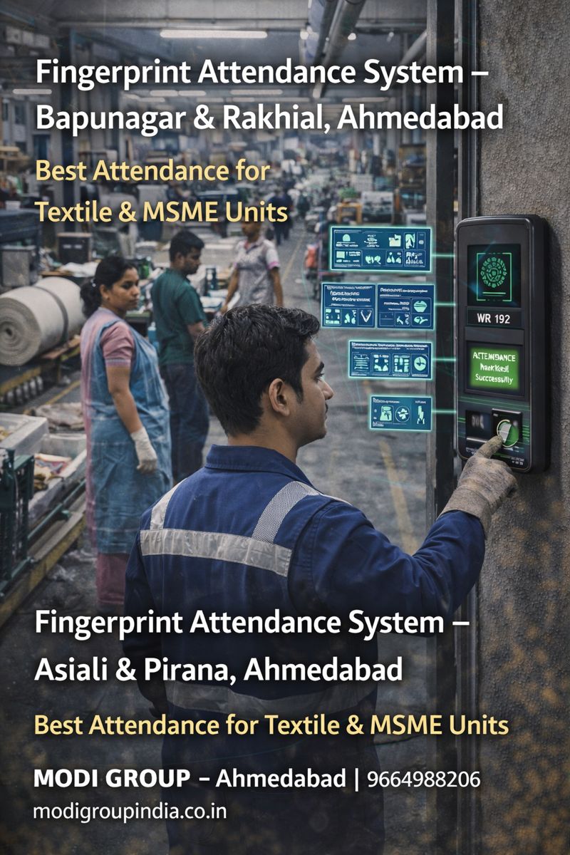 Fingerprint Attendance System in Bapunagar & Rakhial Ahmedabad – Best Attendance for Textile & MSME Units